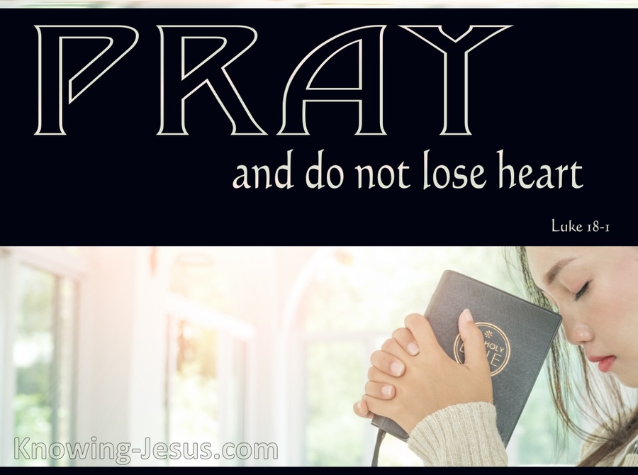 Luke 18:1 Pray and Do Not Lose Heart (green)